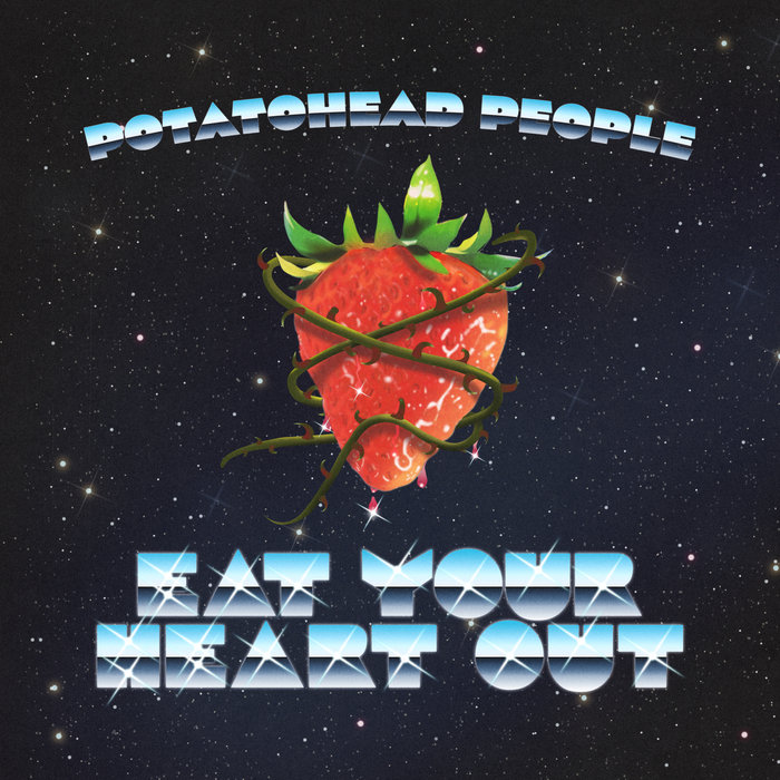 ALBUM OF THE WEEK: Eat Your Heart Out – Potatohead People